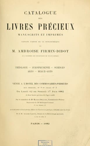 Catalogue des livres précieux, manuscrits et imprimés faisant partie de la bibliothèque de ... Théologie, jurisprudence, sciences, arts, beaux-arts