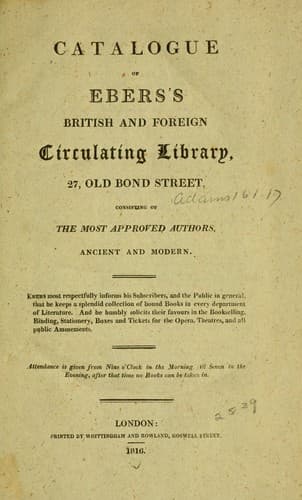 Catalogue of Ebers's British and foreign circulating library, 27, Old Bond Street