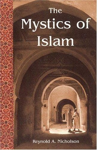 The Mystics of Islam (Spiritual Classics)