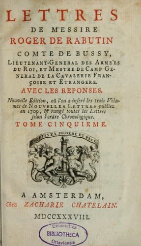 Lettres de messire Roger de Rabutin comte de Bussy ...