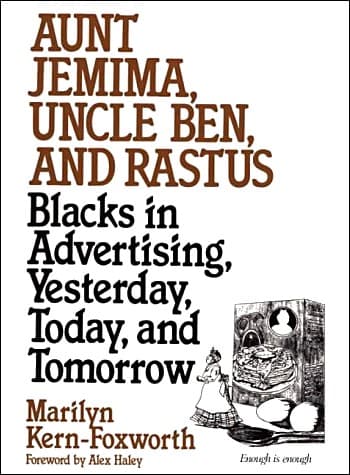 Aunt Jemima, Uncle Ben, And Rastus