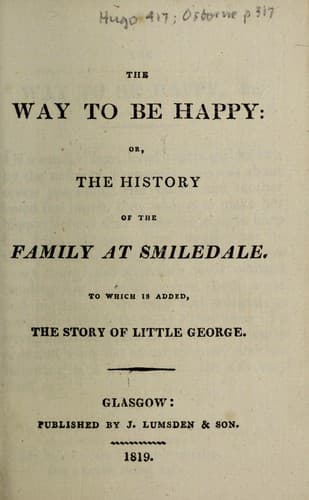 The way to be happy, of, The history of the family at Smiledale