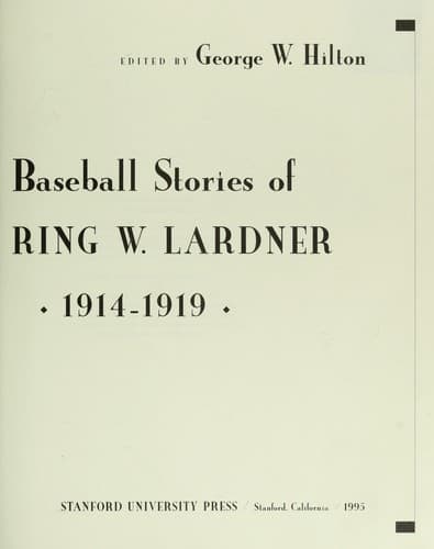 The annotated baseball stories of Ring W. Lardner, 1914-1919