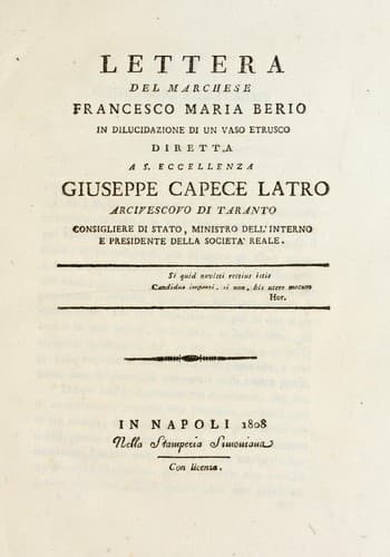 Lettera del marchese Francesco Maria Berio in dilucidazione di un vaso etrusco diretta a S. Eccellenza Giuseppe Capece Latro, arcivescovo di Taranto, consigliere di stato, ministro dell'interno e presidente della Società reale