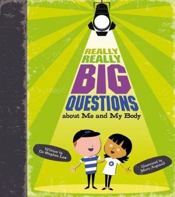 Really Really Big Questions About Me And My Body