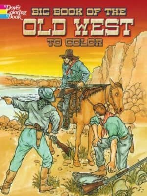 Big Book Of The Old West To Color