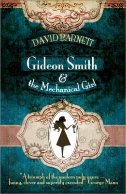 Gideon Smith And The Mechanical Girl