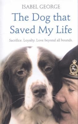 The Dog That Saved My Life Sacrifice Loyalty Love Beyond All Bounds