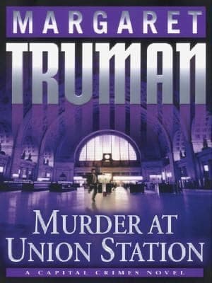 Murder At Union Station A Capital Crimes Novel