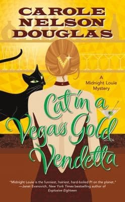 Cat In A Vegas Gold Vendetta A Midnight Louie Mystery