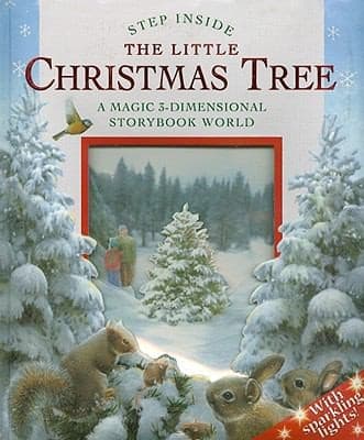 Step Inside The Little Christmas Tree A Magic 3dimensional Storybook World