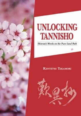 Unlocking Tannisho Shinrans Words On The Pure Land Path