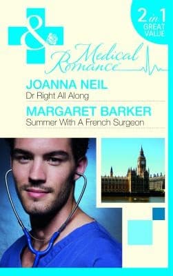Dr. Right All Along / Summer with a French Surgeon