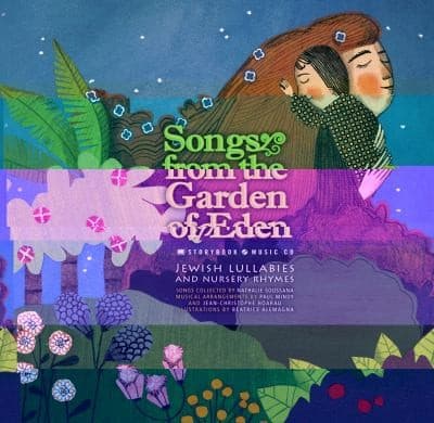 Songs From The Garden Of Eden Jewish Lullabies And Nursery Rhymes
