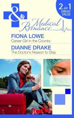 Career Girl in the Country / The Doctor's Reason to Stay