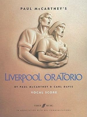 Paul Mccartneys Liverpool Oratorio Oratorio In Eight Movements For Soprano Mezzosoprano Tenor Bass And Boy Treble Soloists Boys Choir Satb Chorus And Orchestra