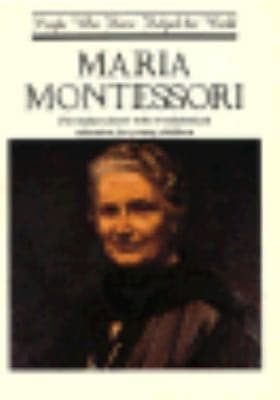 Maria Montessori The Italian Doctor Who Revolutionized Education For Young Children