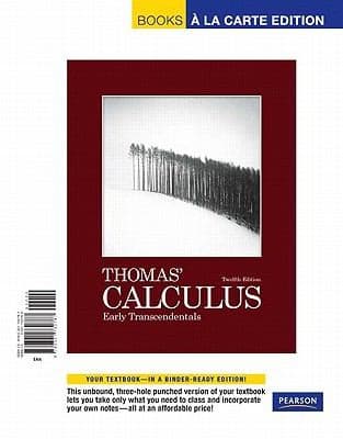 Thomas Calculus
Books a la Carte