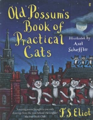 Old Possums Book of Practical Cats TS Eliot
