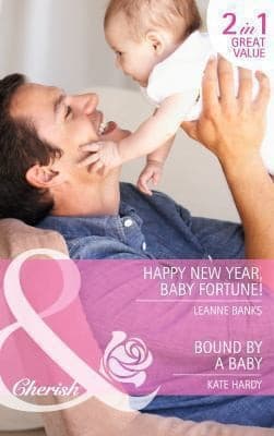 Happy New Year Baby Fortune! / Bound by a Baby