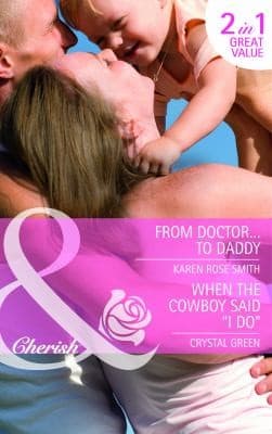 From Doctor To Daddy / When the Cowboy Said I Do