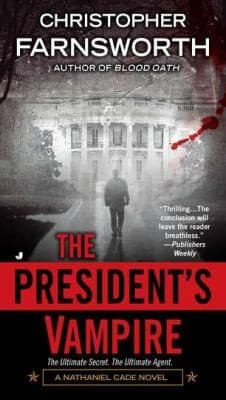 The Presidents Vampire
            
                Nathaniel Cade Novel