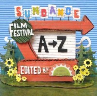 Sundance Film Festival A to Z