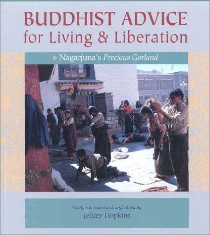 Buddhist Advice for Living and Liberation