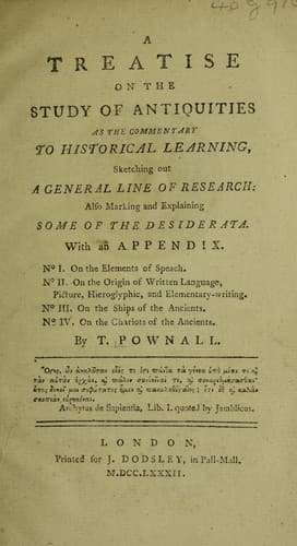 A treatise on the study of antiquities as the commentary to historical learning, sketching out a general line of research
