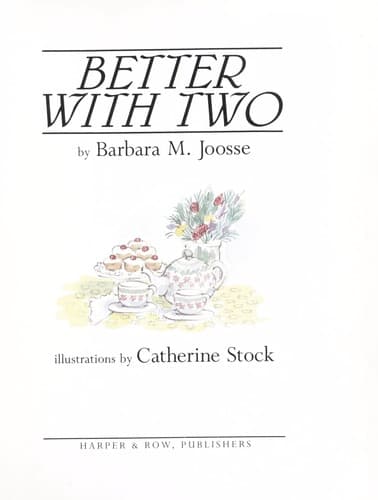 Better with two