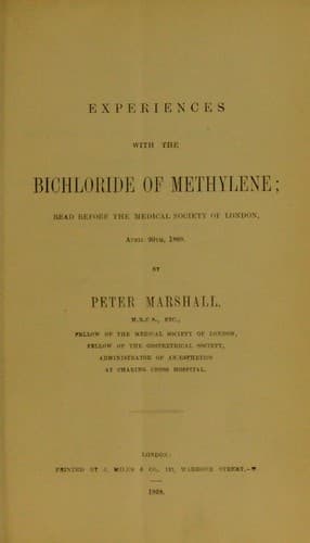 Experiences with the bichloride of methylene