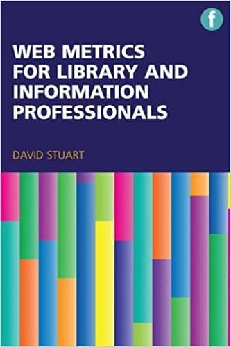 Web metrics for library and information professionals - 1. edición.