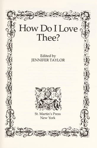 How Do I Love Thee?/a Treasury of Wise and Witty Observations on the Magic and Mysteries of Love