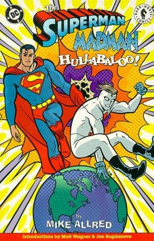 The Superman Madman hullabaloo!