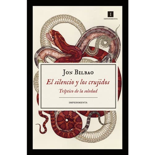 El silencio y los crujidos. Tríptico de la soledad