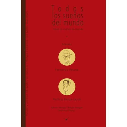 Todos los sueños del mundo : Portugal y Colombia. Dos poetas, dos naciones - 2. edición