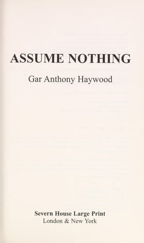Assume nothing