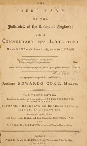 The first part of the Institutes of the Lawes of England