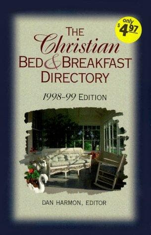 The Christian Bed & Breakfast Directory 1998-99 (Christian Bed & Breakfast Directory)