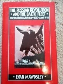 The Russian Revolution and the Baltic Fleet