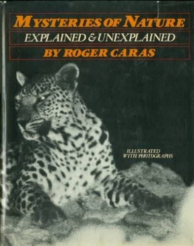 Mysteries of nature, explained and unexplained