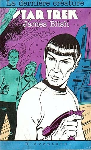 La derniere creature / sept histoires d'intrigue intergalactique inspirees par la celebre serie télé