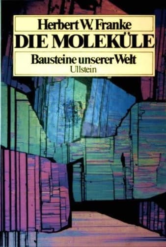 Die Moleküle, Bausteine unserer Welt