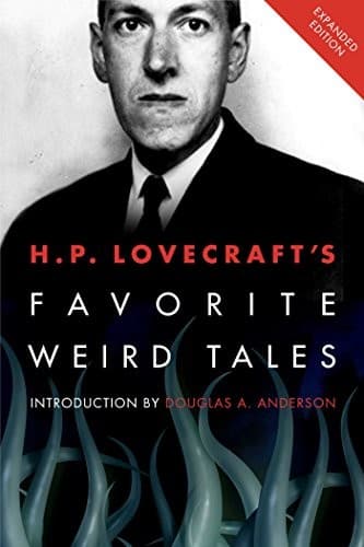 H.P. Lovecraft's Favorite Weird Tales: Expanded Edition: Discover the Roots of Modern Horror! (Cold Spring Press Fantasy)