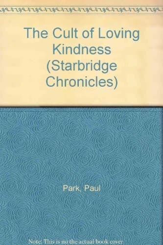 The Cult of Loving Kindness (Starbridge Chronicles)