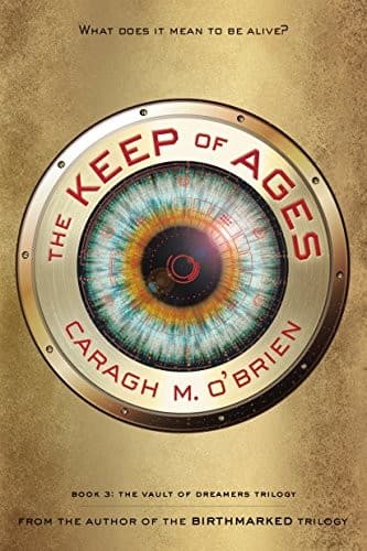 The Keep of Ages: Book Three of the Vault of Dreamers Trilogy