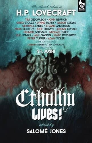 Cthulhu Lives! An Eldritch Tribute to H. P. Lovecraft