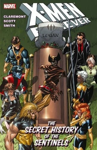 X-Men Forever - Volume 2: The Secret History of the Sentinels (X-Men (Graphic Novels))