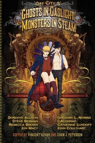 Ghosts in Gaslight, Monsters in Steam (Gay City)