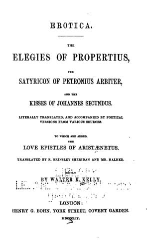 Erotica: The Elegies of Propertius, The Satyricon of Petronius and The Kisses of Johannes ...